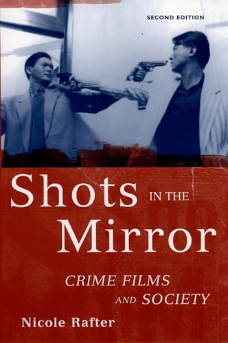 Stock image for Shots in the Mirror: Crime Films and Society for sale by ThriftBooks-Reno