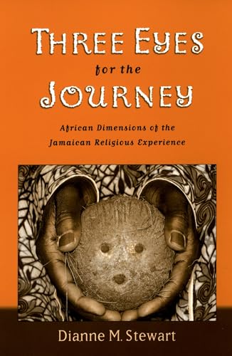 Beispielbild fr Three Eyes For The Journey African Dimensions of the Jamaican Religious Experience. 2005. Paperback. xxi,332pp. Bibliogr. Index. zum Verkauf von Antiquariaat Ovidius
