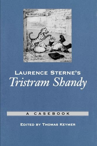 Imagen de archivo de Laurence Sterne's Tristram Shandy: A Casebook (Casebooks in Criticism) a la venta por Books From California