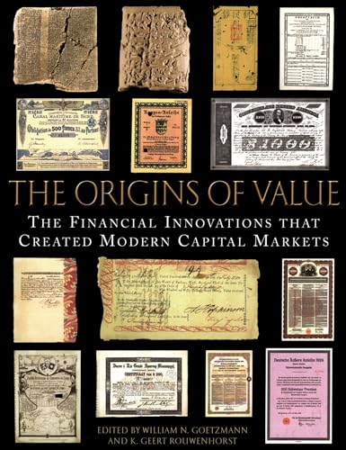 THE ORIGINS OF VALUE the Financial Innovations That Created Modern Capital Markets