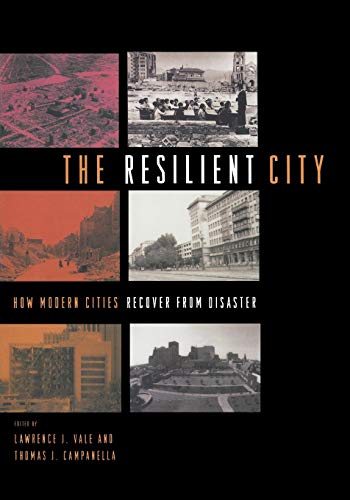 Imagen de archivo de The Resilient City: How Modern Cities Recover from Disaster a la venta por HPB-Red