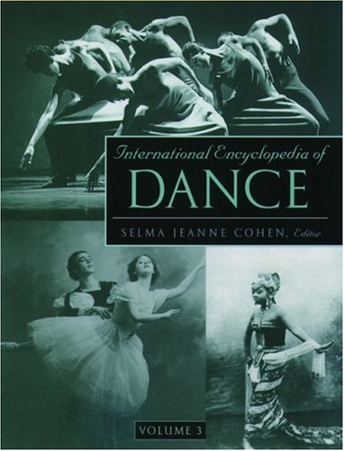 Stock image for International Encyclopedia of Dance: A Project of Dance Perspectives Foundation, Inc. for sale by ThriftBooks-Atlanta