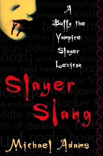 Beispielbild fr Slayer Slang: A Buffy the Vampire Slayer Lexicon zum Verkauf von WorldofBooks