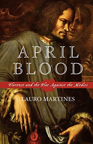 9780195176094: April Blood: Florence and the Plot Against the Medici