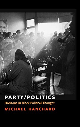 9780195176247: Party/Politics: Horizons in Black Political Thought (Transgressing Boundaries: Studies in Black Politics and Black Communities)