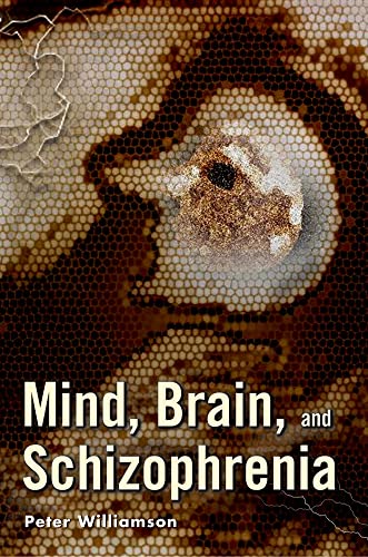 Mind, Brain, and Schizophrenia (9780195176377) by Williamson M.D., Peter