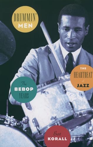 Beispielbild fr Drummin' Men: The Heartbeat of Jazz: The Bebop Years zum Verkauf von HPB-Red