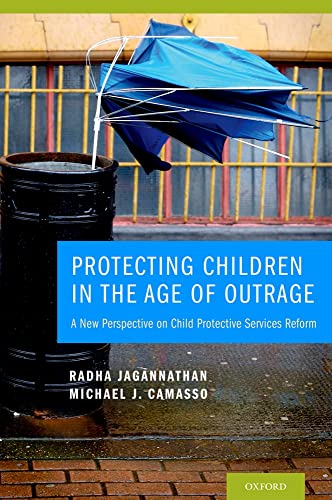 Beispielbild fr Protecting Children in the Age of Outrage : A New Perspective on Child Protective Services Reform zum Verkauf von Better World Books
