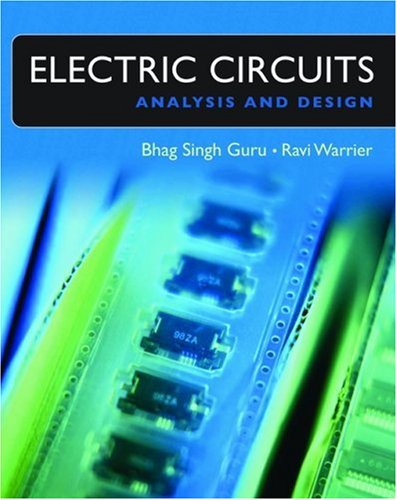 Electric Circuits: Analysis and Design (The ^AOxford Series in Electrical and Computer Engineering) (9780195177237) by Guru, Bhag Singh; Warrier, Ravi
