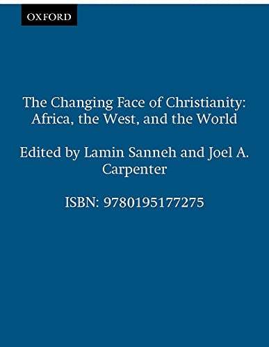 Imagen de archivo de The Changing Face of Christianity: Africa, the West, and the World a la venta por Regent College Bookstore