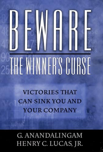 Beispielbild fr Beware the Winner's Curse: Victories that Can Sink You and Your Company zum Verkauf von Wonder Book
