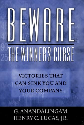 Imagen de archivo de Beware the Winner's Curse: Victories that Can Sink You and Your Company a la venta por Wonder Book