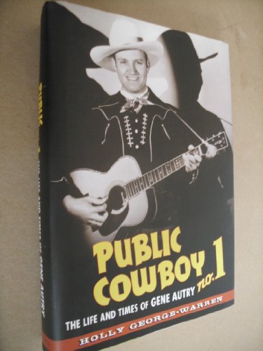 Beispielbild fr Public Cowboy No. 1 : The Life and Times of Gene Autry zum Verkauf von Better World Books