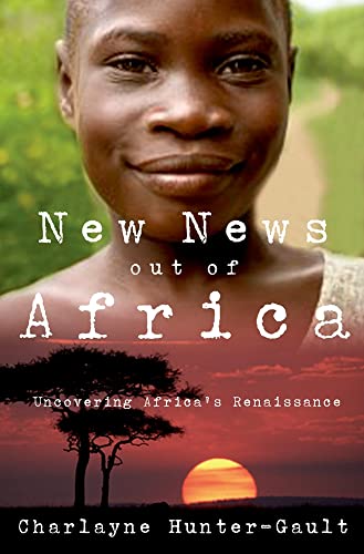 SIGNED COPY!!! New News Out of Africa: Uncovering Africa's Renaissance