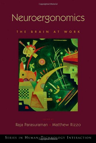 Stock image for Neuroergonomics: The Brain at Work (Human Technology Interaction Series) for sale by Phatpocket Limited