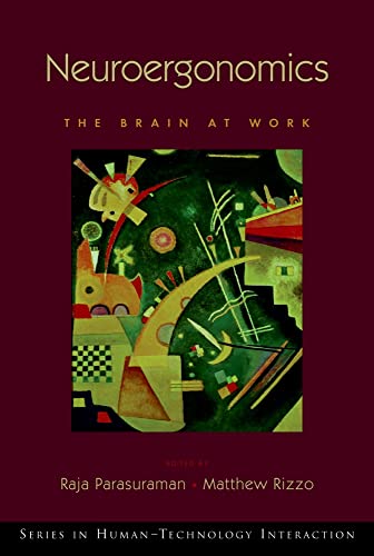 Stock image for Neuroergonomics: The Brain at Work (Human Technology Interaction Series) for sale by GF Books, Inc.