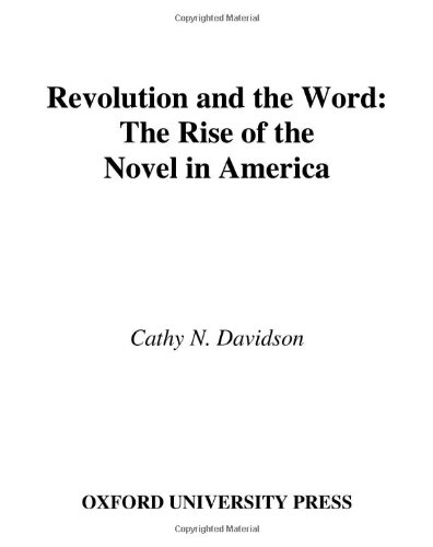 9780195177718: Revolution and the Word: The Rise of the Novel in America