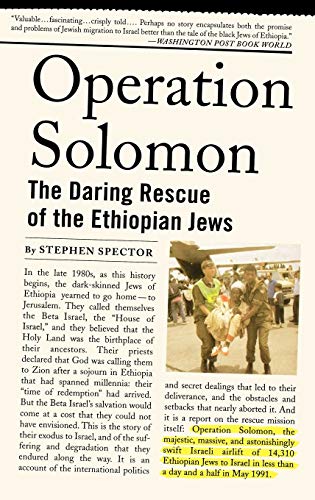 OPERATION SOLOMON the Daring Rescue of the Ethiopian Jews