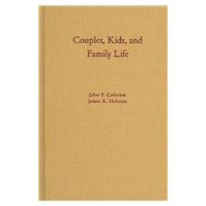 Imagen de archivo de Couples, Kids, and Family Life (Social Worlds from the Inside Out) a la venta por Housing Works Online Bookstore