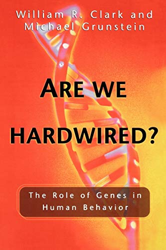 Beispielbild fr Are We Hardwired?: The Role of Genes in Human Behavior zum Verkauf von BooksRun