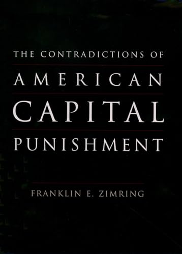 Stock image for The Contradictions of American Capital Punishment for sale by Better World Books: West