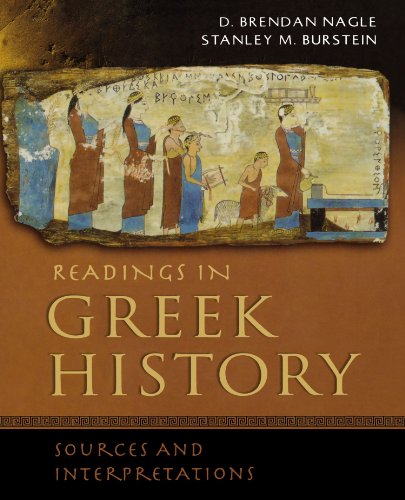 Readings in Greek History. Sources and Interpretations. - Nagle, D. Brendan and Stanley Mayer Burstein