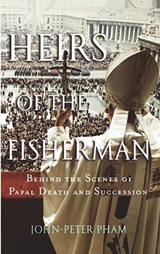 Stock image for Heirs Of The Fisherman: Behind The Scenes Of Papal Death And Succession for sale by Booketeria Inc.