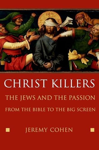 Beispielbild fr Christ Killers: The Jews and the Passion from the Bible to the Big Screen zum Verkauf von ThriftBooks-Dallas