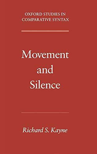 Beispielbild fr Movement and Silence (Oxford Studies in Comparative Syntax) zum Verkauf von Powell's Bookstores Chicago, ABAA