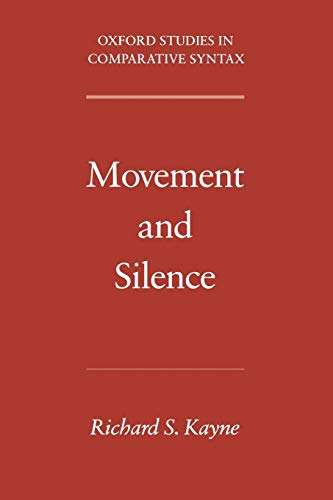 9780195179170: Movement and Silence (Oxford Studies in Comparative Syntax)