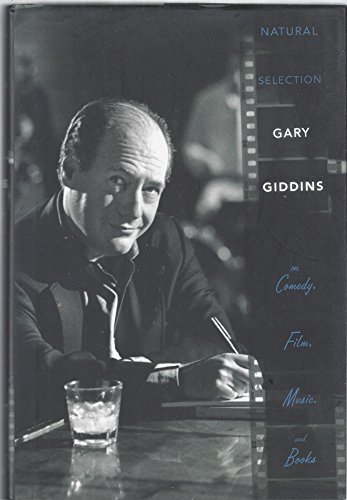 9780195179514: Natural Selection: Gary Giddins on Comedy, Film, Music, and Books