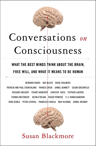 Beispielbild fr Conversations on Consciousness: What the Best Minds Think about the Brain, Free Will, and What It Means to Be Human zum Verkauf von BooksRun