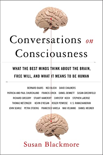 Imagen de archivo de Conversations on Consciousness: What the Best Minds Think about the Brain, Free Will, and What It Means to Be Human a la venta por Bulk Book Warehouse