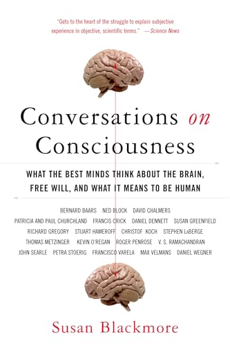 Beispielbild fr Conversations on Consciousness: What the Best Minds Think about the Brain, Free Will, and What It Means to Be Human zum Verkauf von Wonder Book