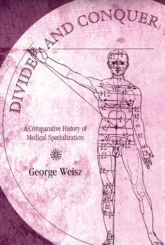 Beispielbild fr Divide and Conquer: A Comparative History of Medical Specialization zum Verkauf von BooksRun