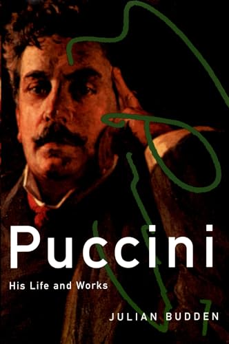 9780195179743: Puccini: His Life and Works