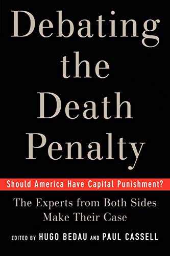 9780195179804: Debating the Death Penalty: Should America Have Capital Punishment? The Experts on Both Sides Make Their Case: Should America Have Capital Punishment? The Experts on Both Sides Make Their Best Case