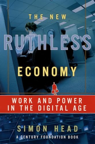 Beispielbild fr The New Ruthless Economy : Work and Power in the Digital Age zum Verkauf von Better World Books