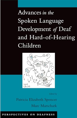 Advances in the Spoken-Language Development of Deaf and Hard-of-Hearing Children (Perspectives on...