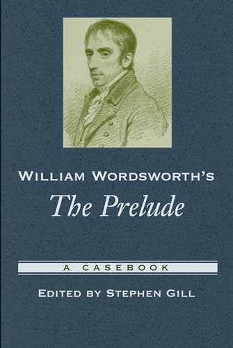 9780195180923: William Wordsworth's The Prelude: A Casebook (Casebooks in Criticism)