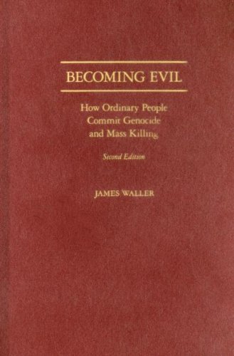 Beispielbild fr Becoming Evil: How Ordinary People Commit Genocide and Mass Killing zum Verkauf von GF Books, Inc.