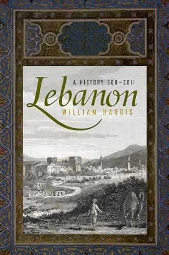 9780195181111: Lebanon: A History, 600-2011 (Studies in Middle Eastern History)