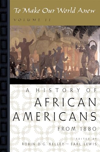 Imagen de archivo de To Make Our World Anew: Volume II: A History of African Americans Since 1880 a la venta por Blackwell's