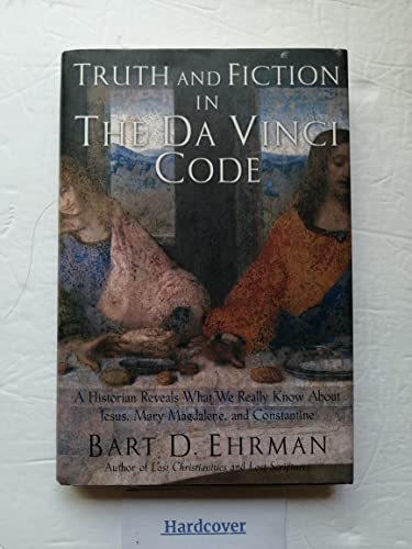 Beispielbild fr Truth and Fiction in The Da Vinci Code: A Historian Reveals What We Really Know about Jesus, Mary Magdalene, and Constantine zum Verkauf von SecondSale