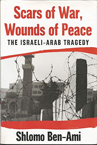 Beispielbild fr Scars of War, Wounds of Peace: The Israeli-Arab Tragedy zum Verkauf von KuleliBooks