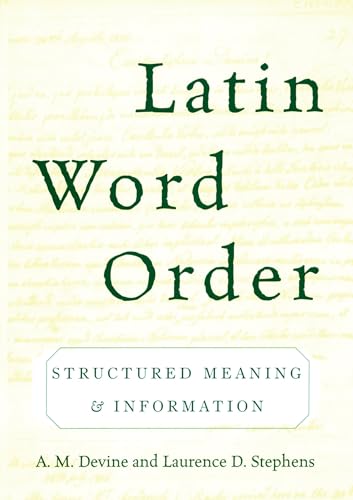 9780195181685: Latin Word Order: Structured Meaning and Information