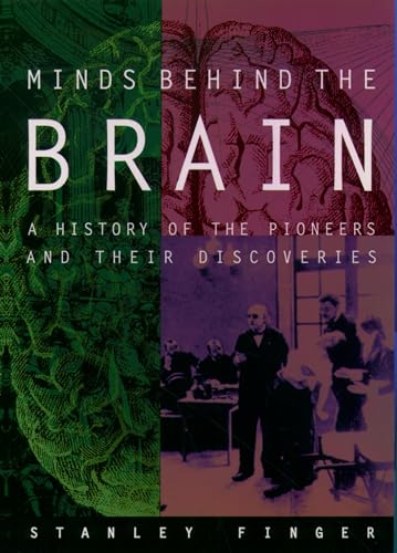 Beispielbild fr Minds behind the Brain: A History of the Pioneers and Their Discoveries zum Verkauf von Wonder Book