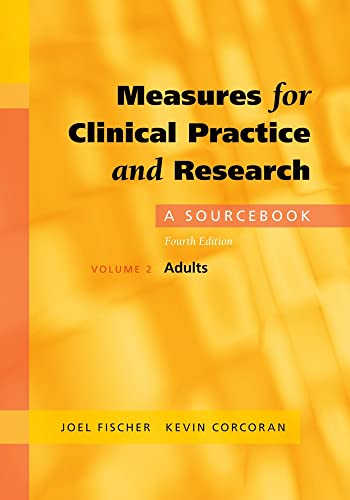 Measures for Clinical Practice and Research A Sourcebook Volume 2: Adults