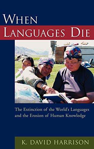 9780195181920: When Languages Die: The Extinction of the World's Languages and the Erosion of Human Knowledge (Oxford Studies in Sociolinguistics)