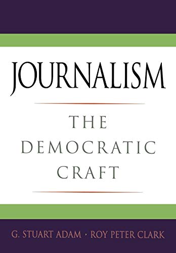 9780195182071: Journalism: The Democratic Craft